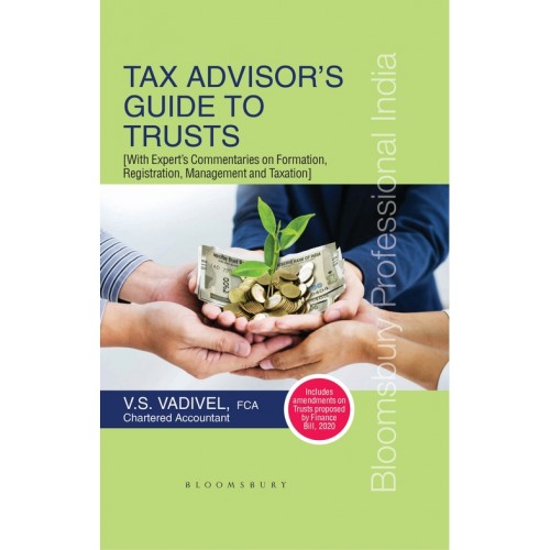 Bloomsbury's Tax Advisor's Guide to Trusts [HB] by CA. V. S. Vadivel